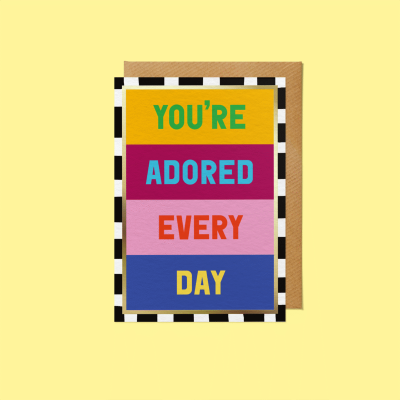 You’re Adored Every Day, Encouragement Card