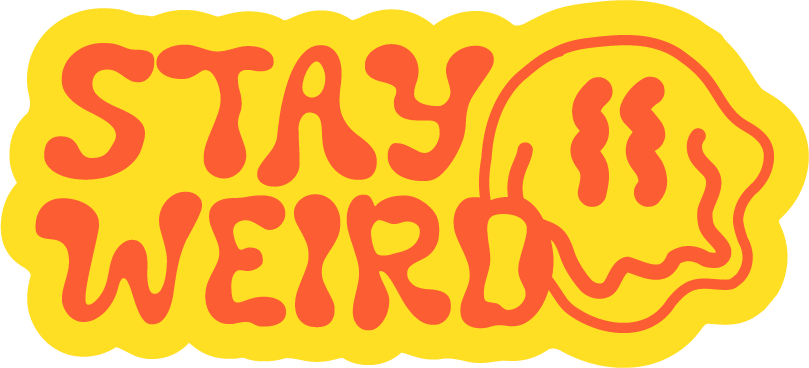 Stay Weird